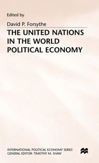 bokomslag The United Nations in the World Political Economy