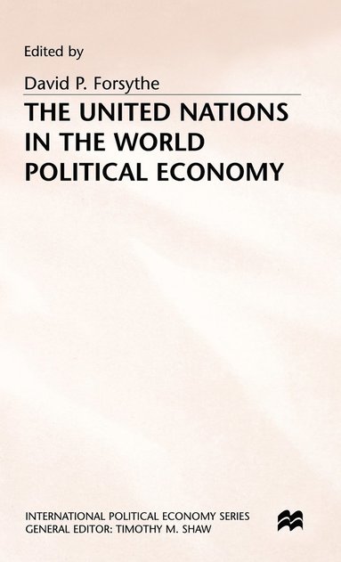 bokomslag The United Nations in the World Political Economy