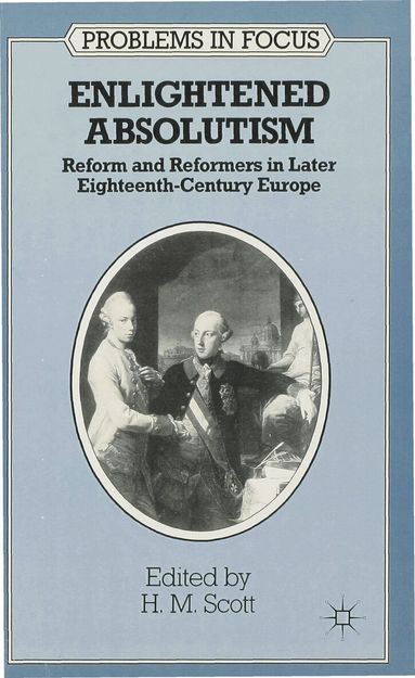 H.M. Scott - Enlightened Absolutism, Häftad