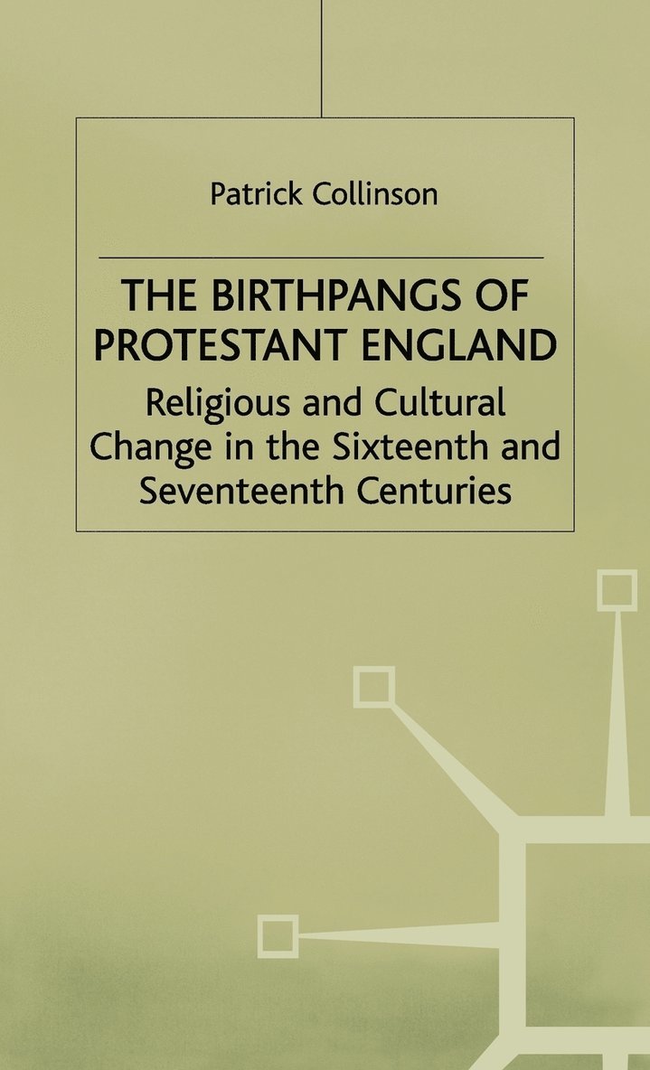 The Birthpangs of Protestant England 1
