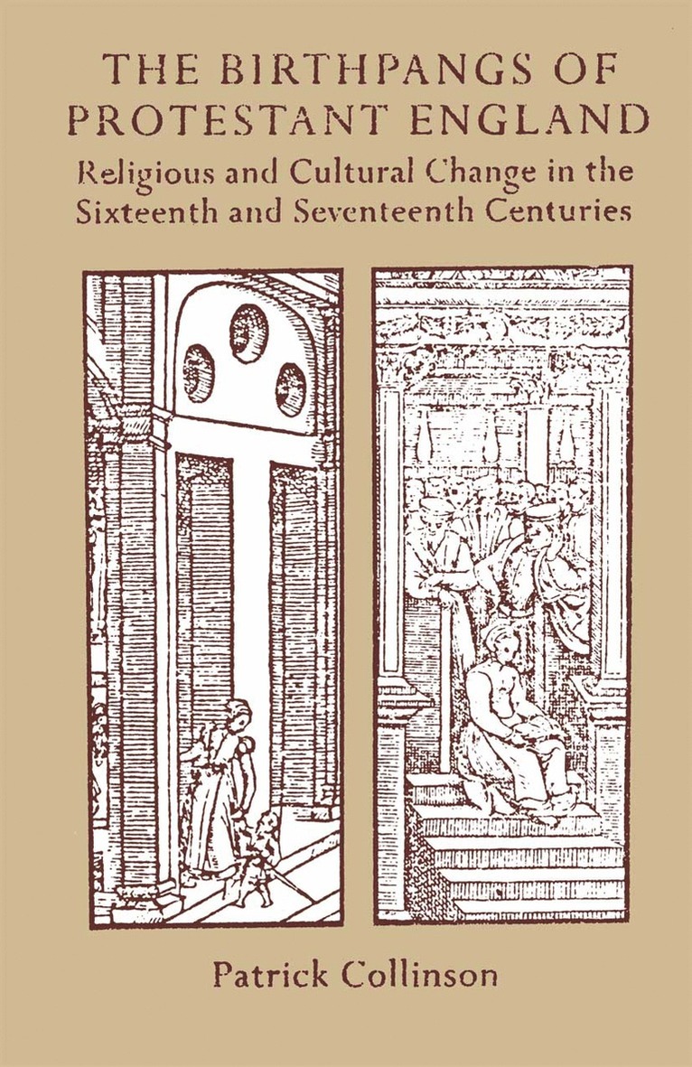 Patrick Collinson, Patrick (Regius Professor of Collinson, Collinson - Birthpangs of Protestant England, Inbunden