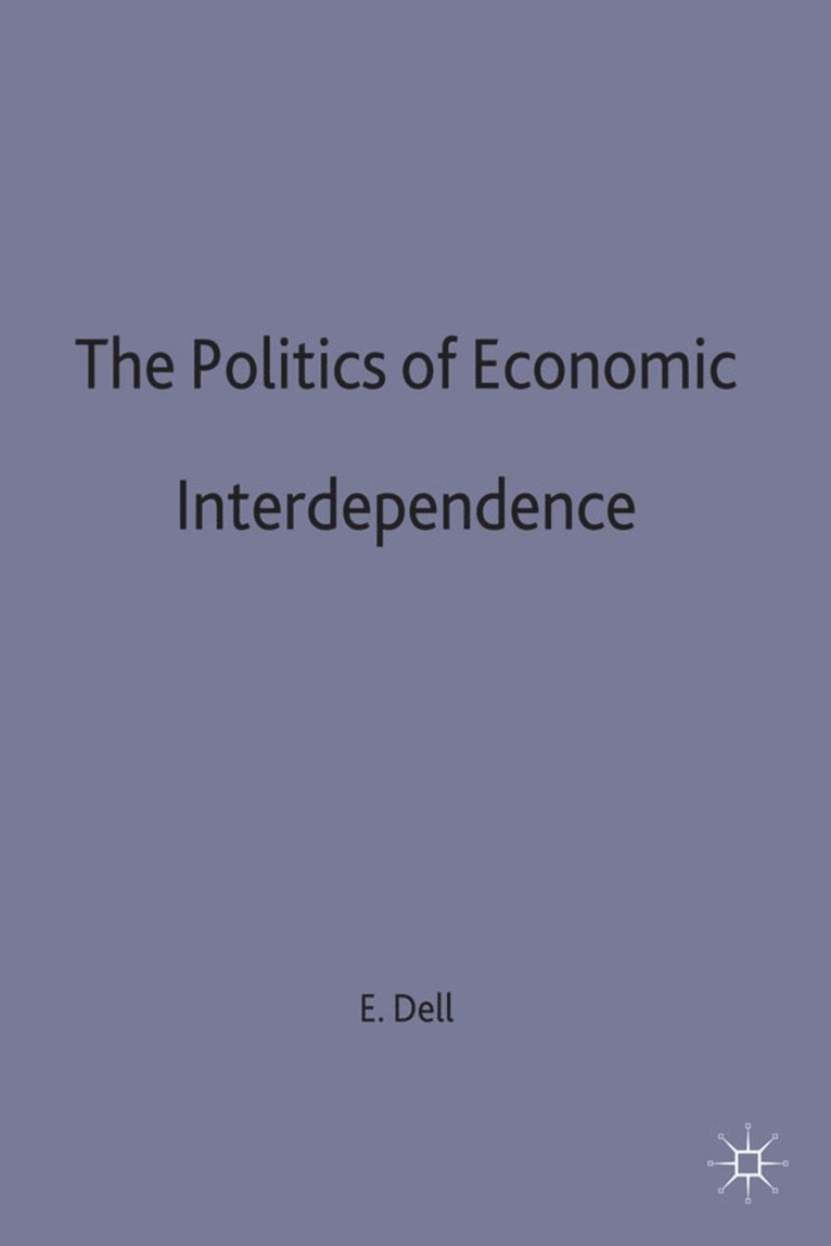 Politics of Economic Interdependence 1
