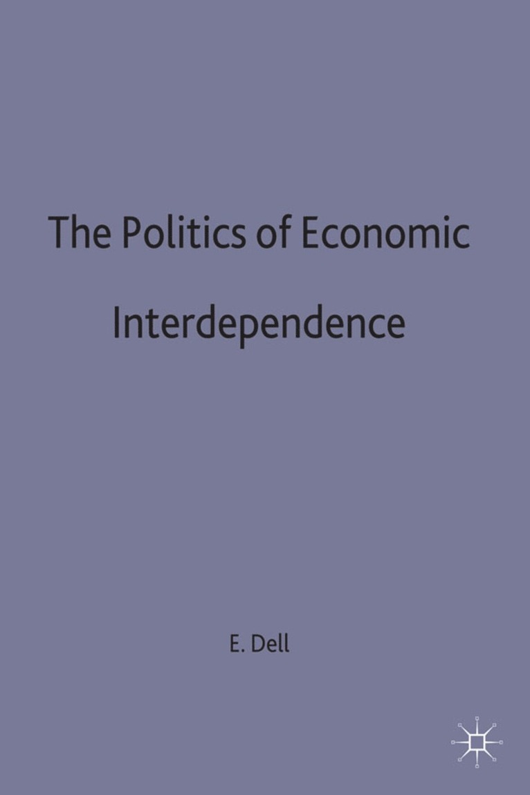 The Politics of Economic Interdependence 1