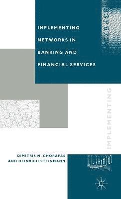 Implementing Networks in Banking and Financial Services 1
