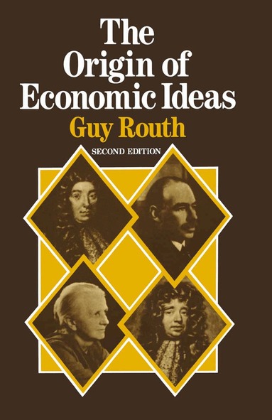 Guy Routh - Origin of Economic Ideas, Häftad
