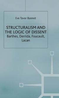 bokomslag Structuralism and the Logic of Dissent