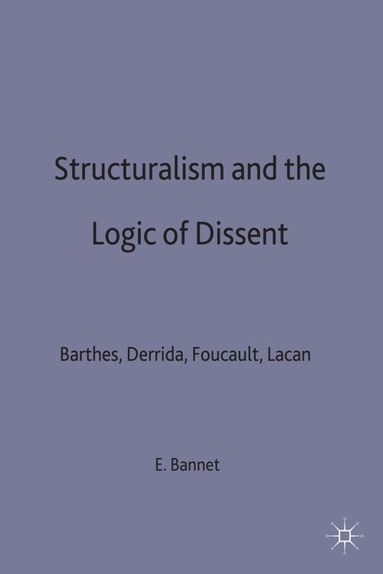 bokomslag Structuralism and the Logic of Dissent
