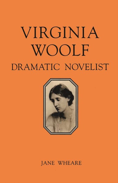 bokomslag Virginia Woolf: Dramatic Novelist