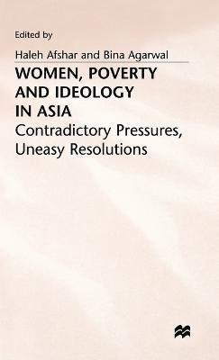 Women, Poverty and Ideology in Asia 1