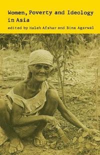 bokomslag Women, Poverty and Ideology in Asia