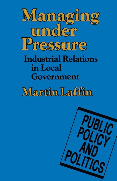 Martin Laffin - Managing under Pressure, Häftad