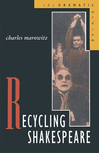 Charles Marowitz - Recycling Shakespeare, Häftad