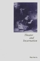 Theatre and Incarnation 1