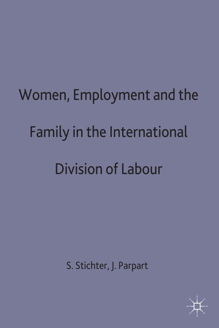 Women, Employment and the Family in the International Division of Labour 1