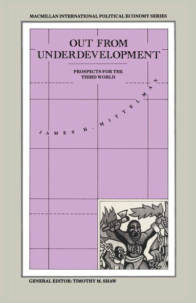 James H. Mittelman - Out from Underdevelopment, Häftad