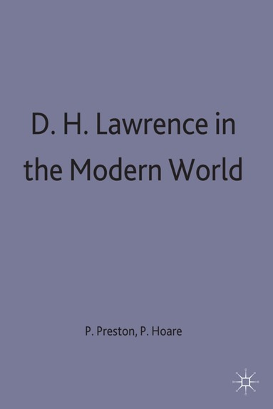 Peter Hoare, Peter Preston - D. H. Lawrence in the Modern World, Inbunden