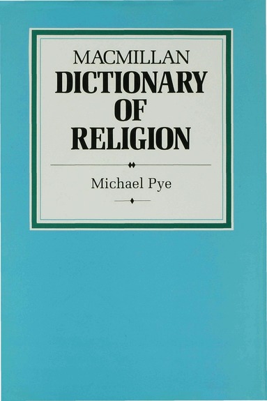 Michael Pye - Macmillan Dictionary of Religion, Inbunden
