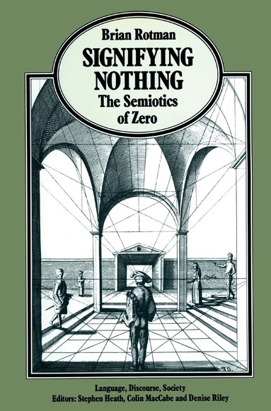 B. Rotman - Signifying Nothing, Häftad