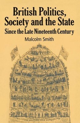 British Politics, Society and the State since the Late Nineteenth Century 1