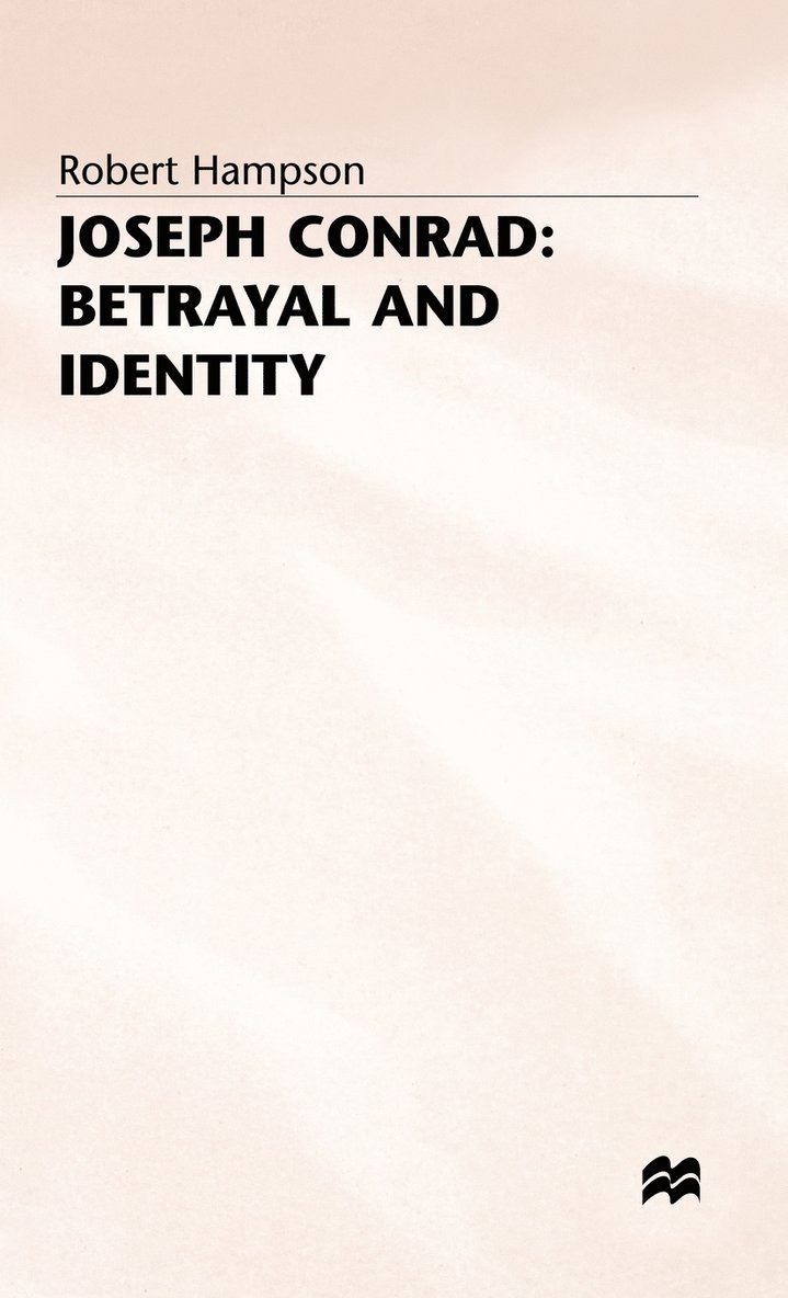 Joseph Conrad: Betrayal and Identity 1