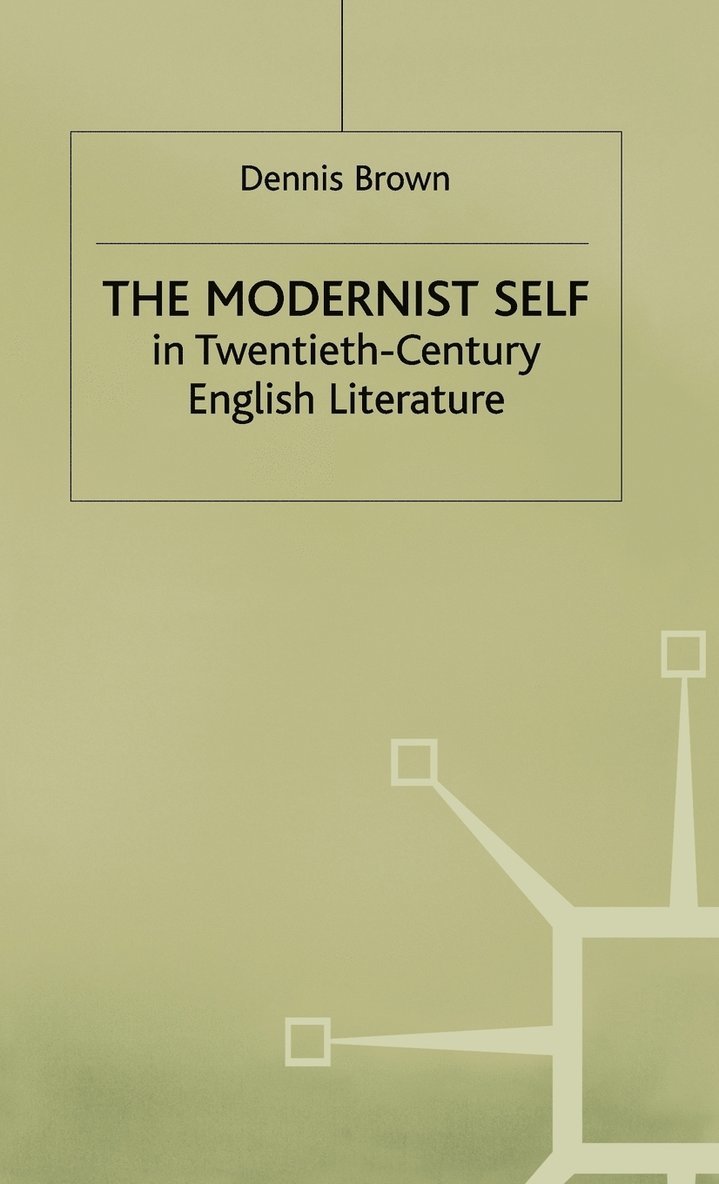 The Modernist Self in Twentieth-Century English Literature 1
