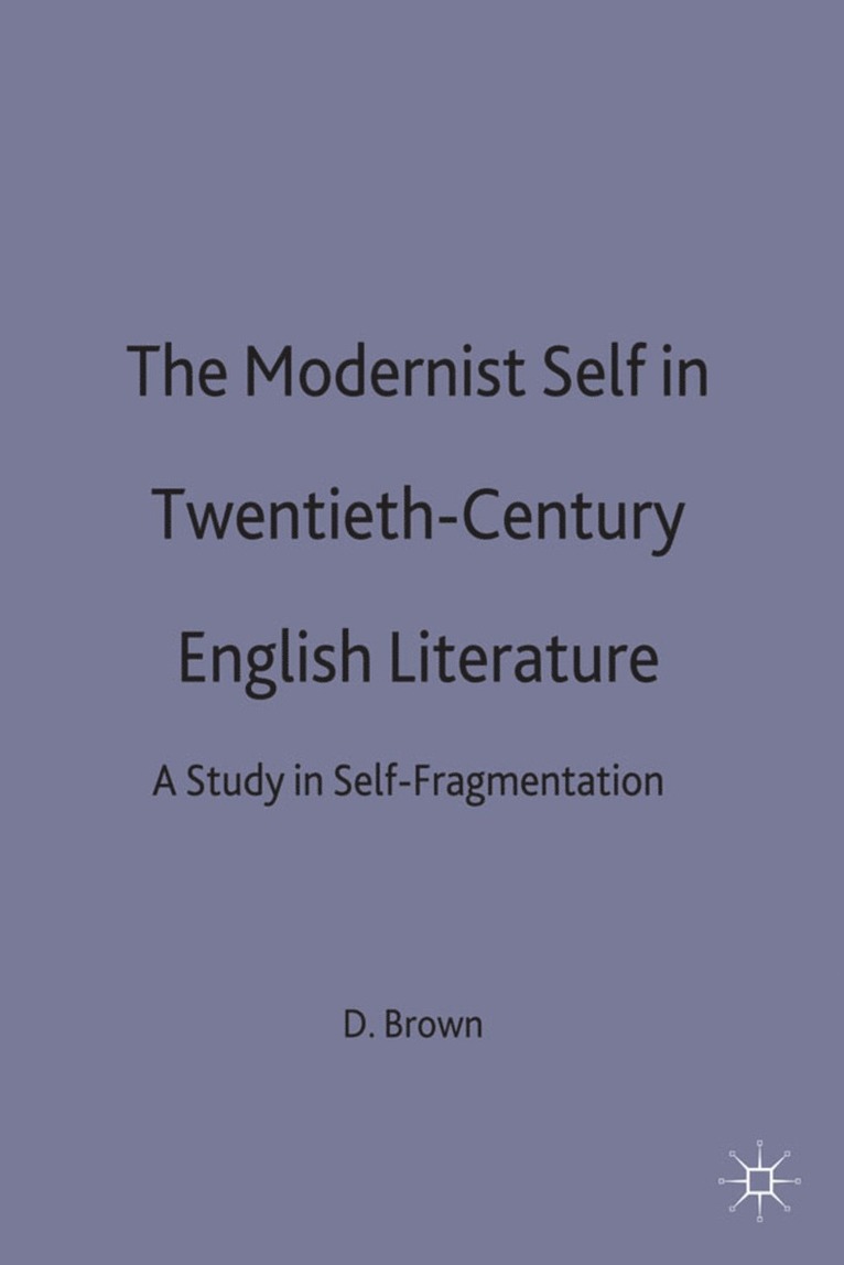 The Modernist Self in Twentieth-Century English Literature 1