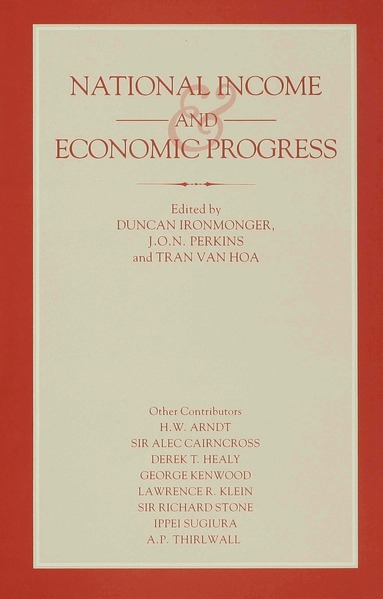 J.O.N. Perkins, Tran Van Hoa, Duncan Ironmonger - National Income and Economic Progress, Inbunden