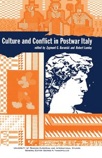 bokomslag Culture and Conflict in Postwar Italy