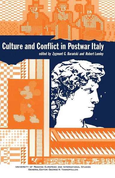 bokomslag Culture and Conflict in Postwar Italy: Essays on Mass and Popular Culture