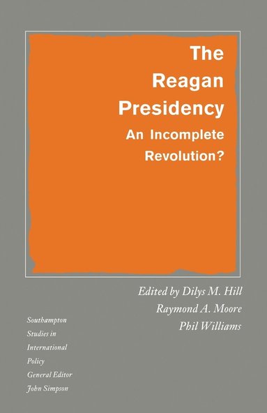 bokomslag The Reagan Presidency