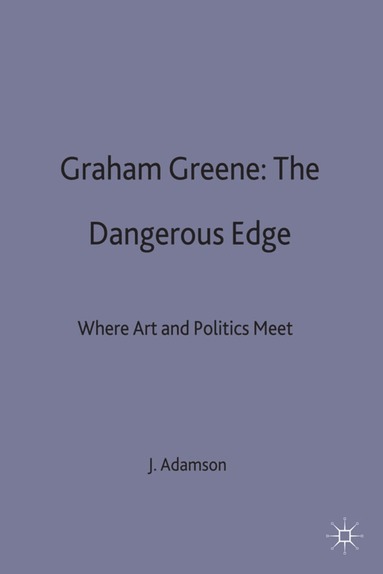 bokomslag Graham Greene: The Dangerous Edge