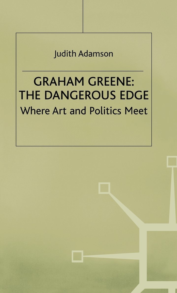Graham Greene: The Dangerous Edge 1