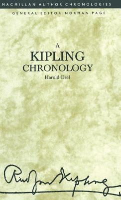 Harold Orel - Kipling Chronology, Inbunden