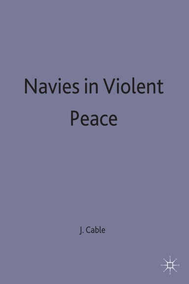 bokomslag Navies in Violent Peace