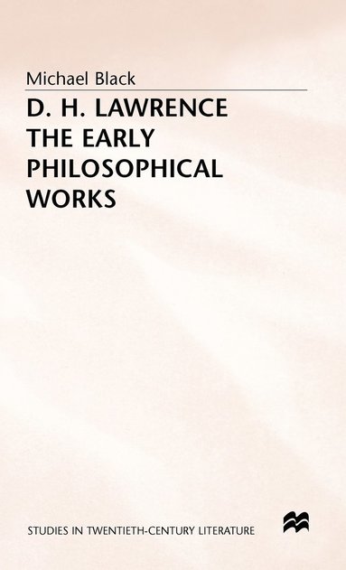 bokomslag D.H. Lawrence: The Early Philosophical Works