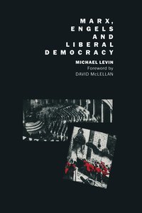 bokomslag Marx, Engels And Liberal Democracy