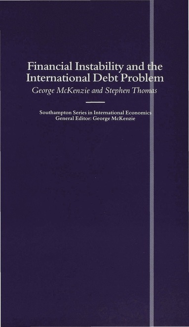 bokomslag Financial Instability and the International Debt Problem