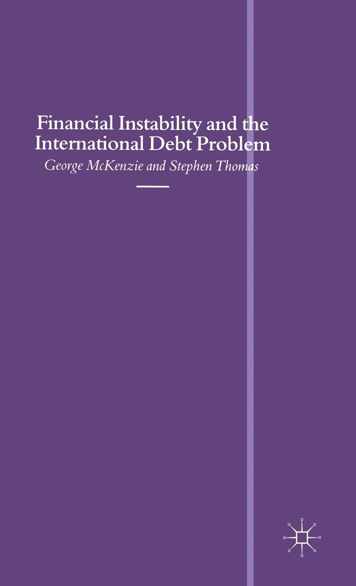 Financial Instability and the International Debt Problem 1