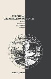 bokomslag The Social Organisation of Death