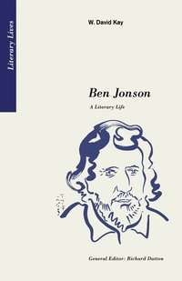 bokomslag Ben Jonson: A Literary Life
