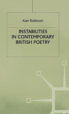 Alan Robinson - Instabilities in Contemporary British Poetry, Inbunden