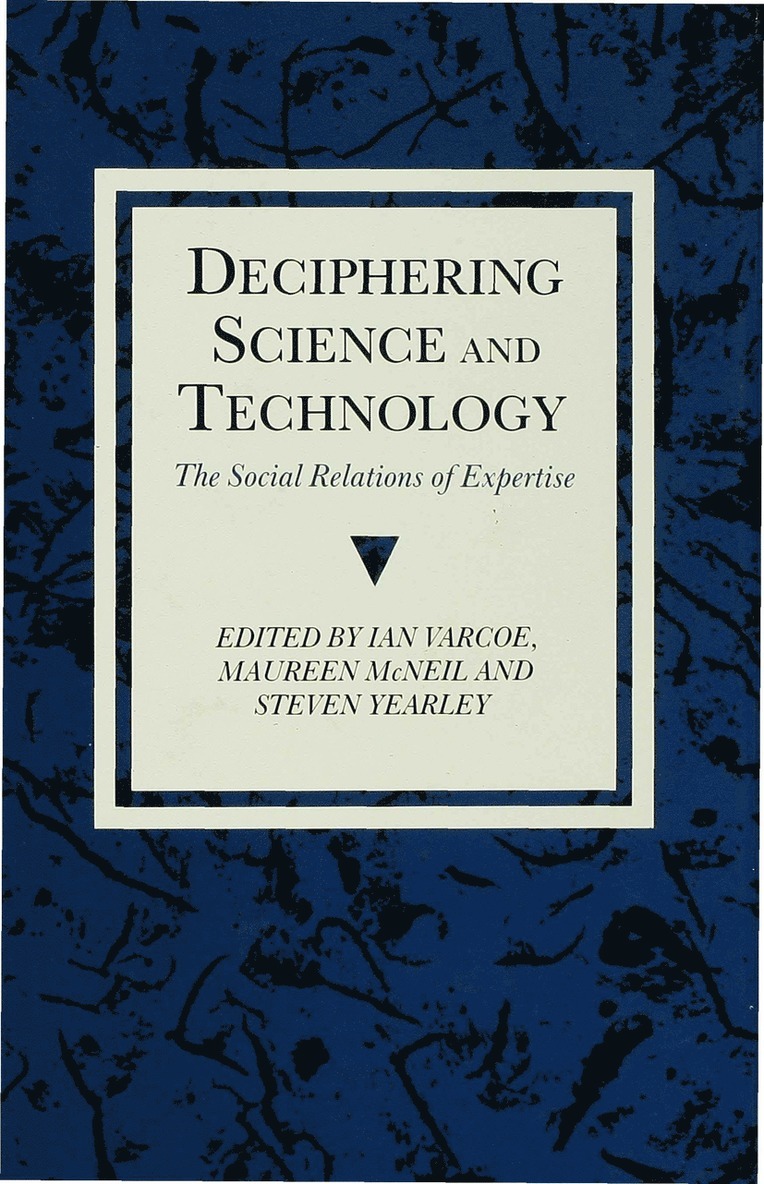 Maureen McNeil, Ian Varcoe, Steven Yearley, Maureen Mcneil - Deciphering Science and Technology, Inbunden