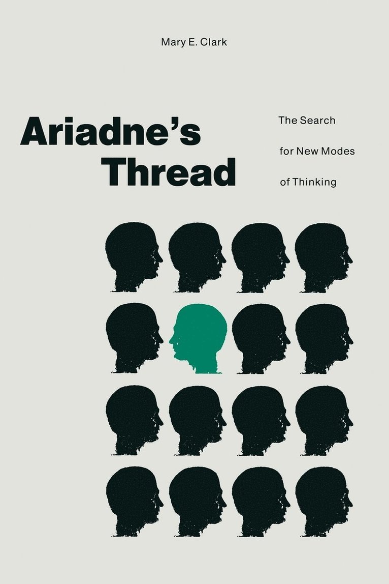 Mary E. Clark, Mary E Clark - Ariadne's Thread: The Search for New Modes of Thinking, Häftad