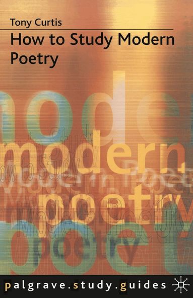 Tony Curtis - How to Study Modern Poetry, Häftad