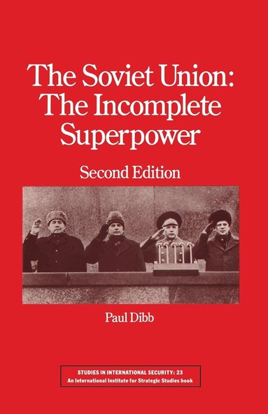 bokomslag The Soviet Union: The Incomplete Superpower