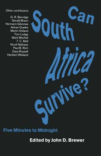 bokomslag Can South Africa Survive?: Five Minutes to Midnight