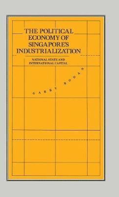 bokomslag The Political Economy of Singapore's Industrialization