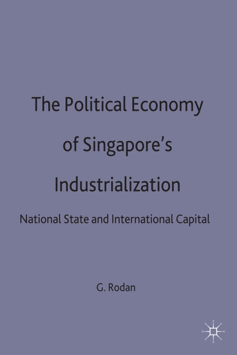 Political Economy of Singapore's Industrialization 1