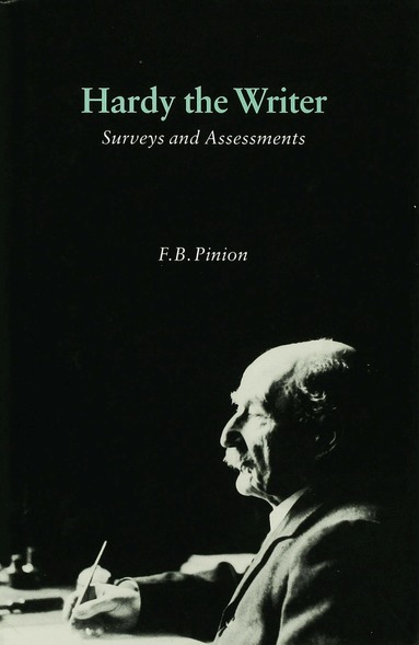 F. Pinion - Hardy the Writer, Inbunden