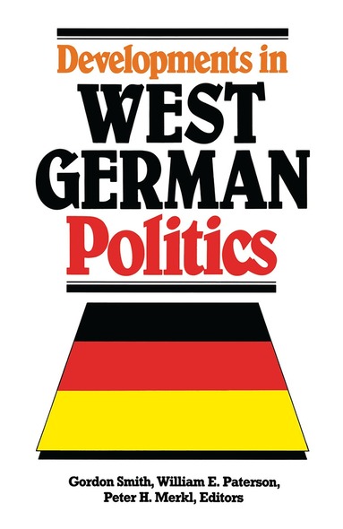 Gordon Smith, William E. Paterson, Peter H. Merki - Developments in West German Politics, Häftad